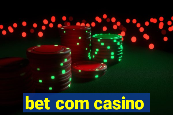 bet com casino