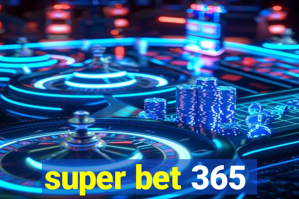 super bet 365