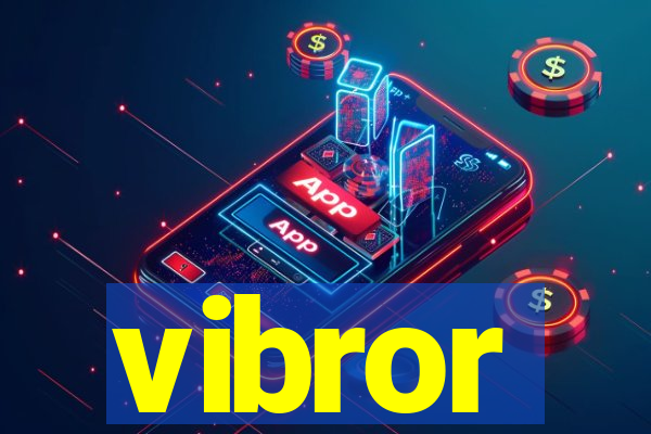 vibror