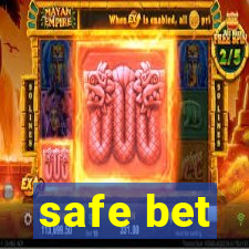 safe bet