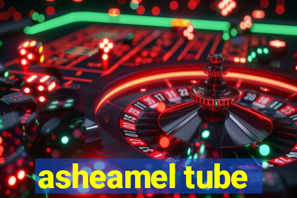 asheamel tube