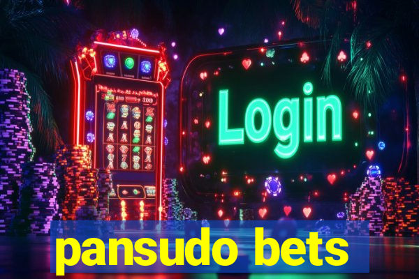 pansudo bets