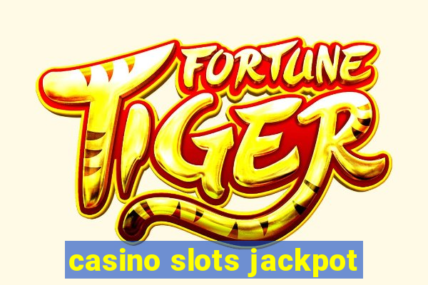 casino slots jackpot