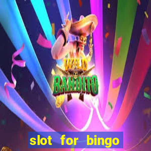 slot for bingo paga mesmo