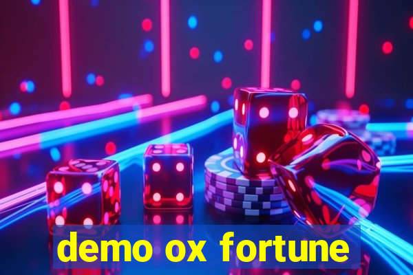 demo ox fortune