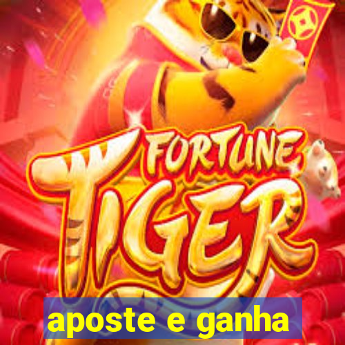 aposte e ganha