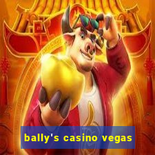 bally's casino vegas