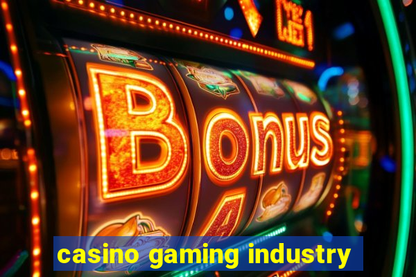 casino gaming industry