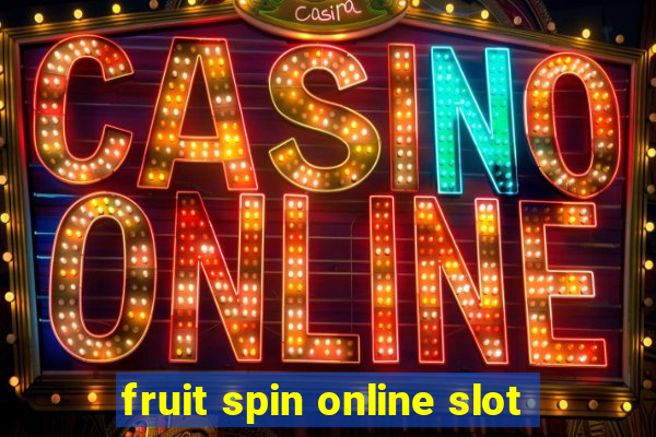 fruit spin online slot