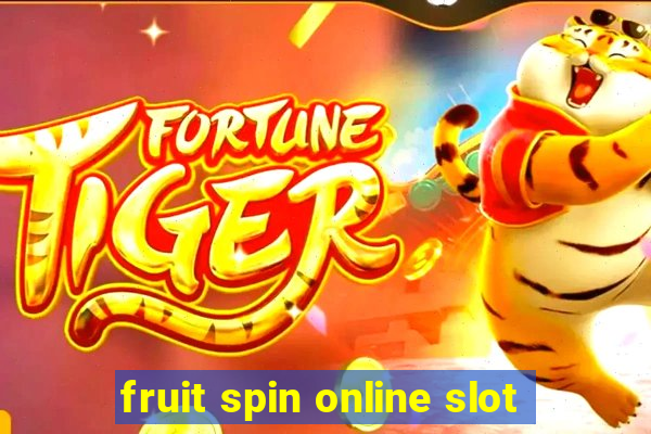 fruit spin online slot