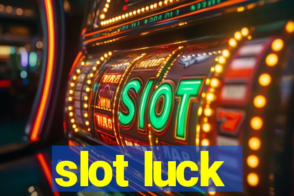 slot luck