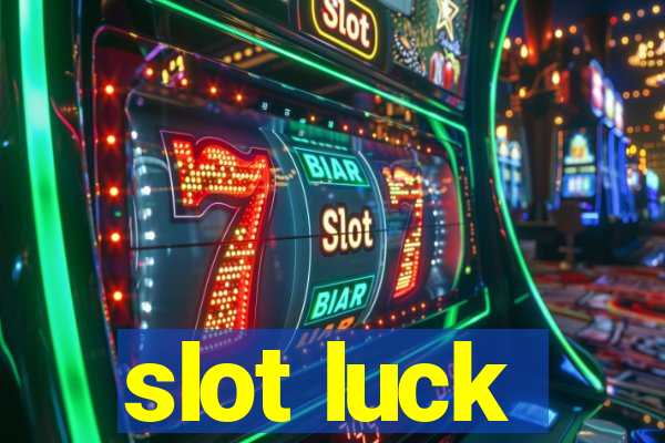 slot luck