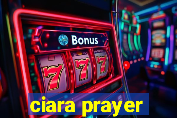 ciara prayer