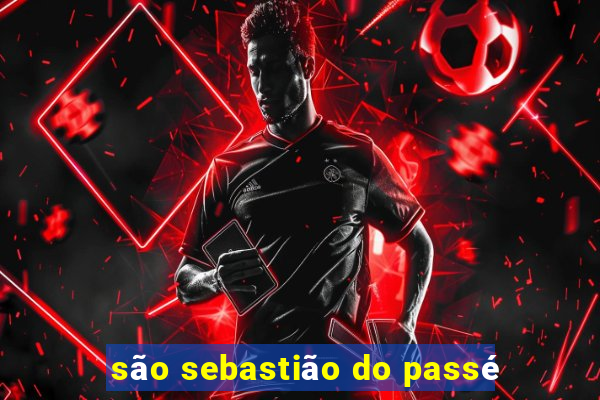 são sebastião do passé