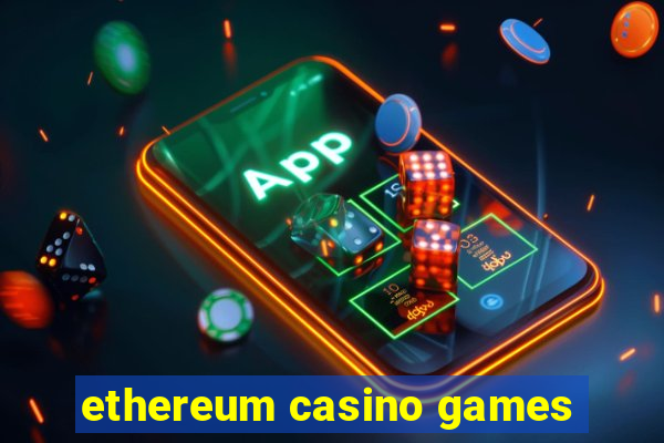 ethereum casino games