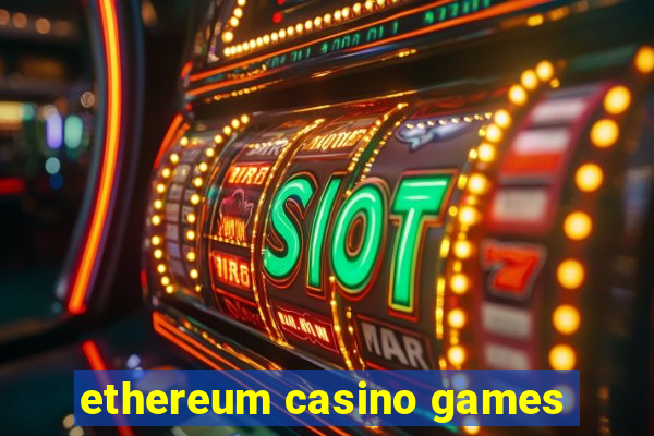 ethereum casino games