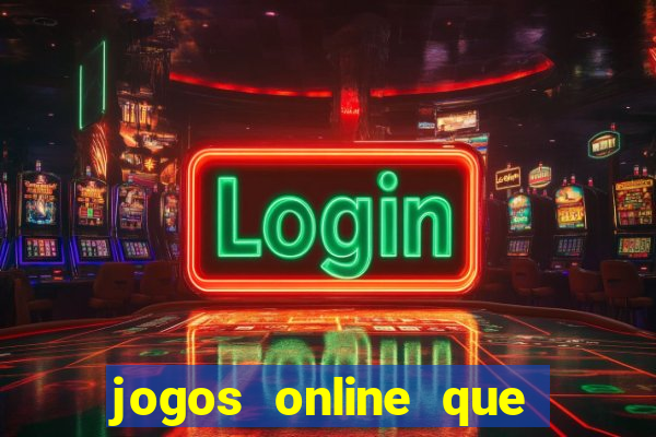 jogos online que da pra ganhar dinheiro