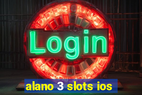 alano 3 slots ios