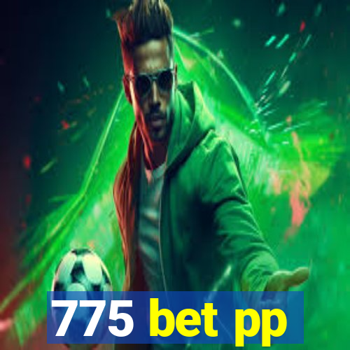 775 bet pp