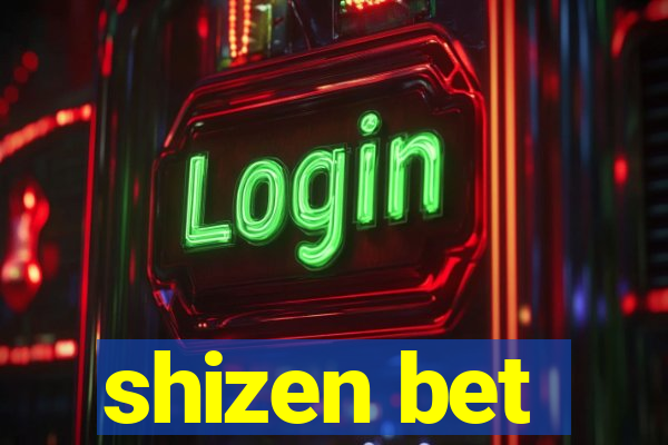 shizen bet