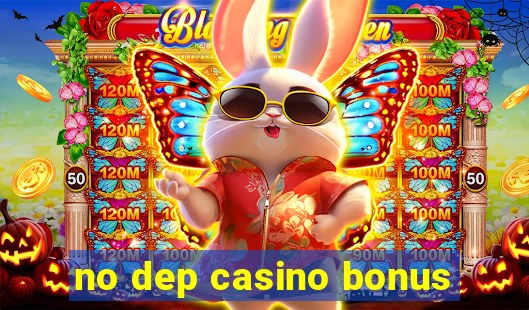 no dep casino bonus