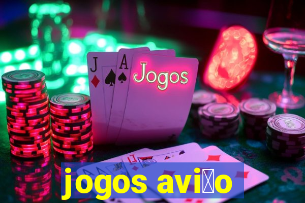 jogos avi茫o