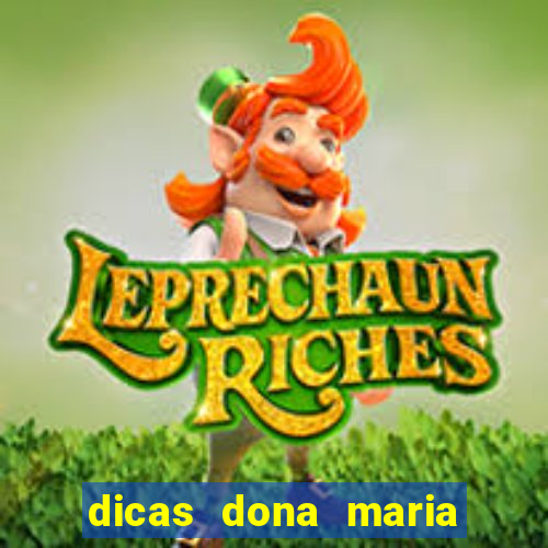 dicas dona maria jogo do bicho