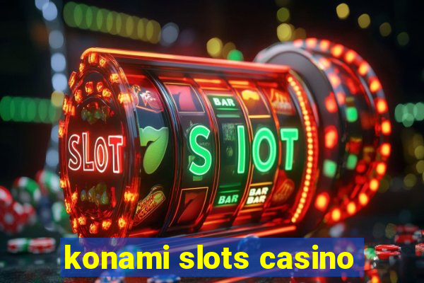 konami slots casino