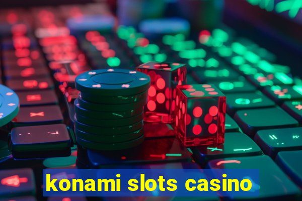 konami slots casino