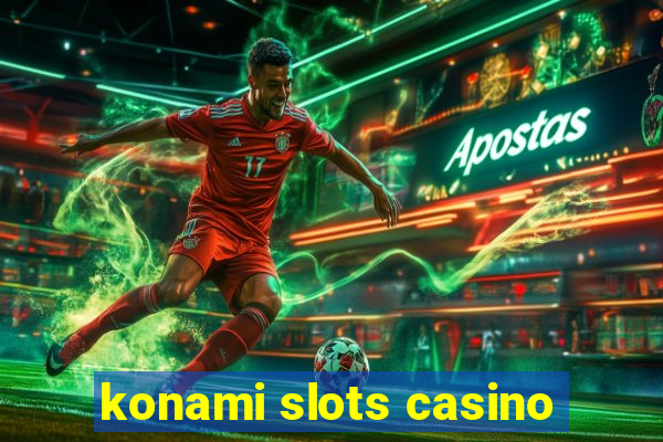 konami slots casino