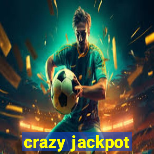 crazy jackpot