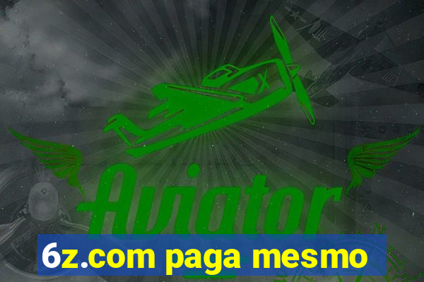 6z.com paga mesmo