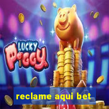 reclame aqui bet