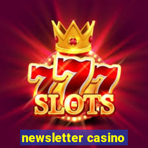 newsletter casino