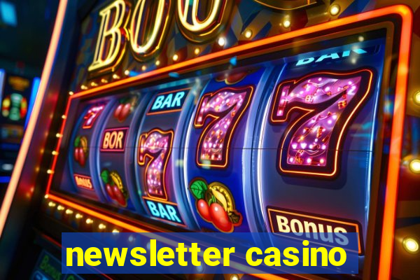 newsletter casino