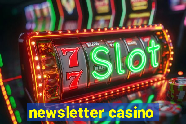 newsletter casino