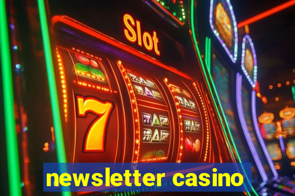 newsletter casino