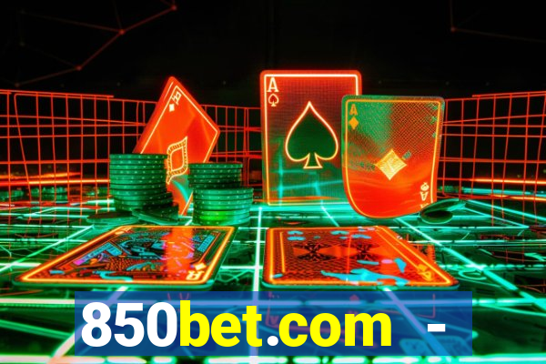 850bet.com - caça-níqueis online cassino