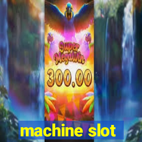 machine slot