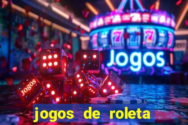 jogos de roleta que ganha dinheiro de verdade