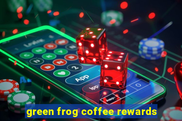 green frog coffee rewards