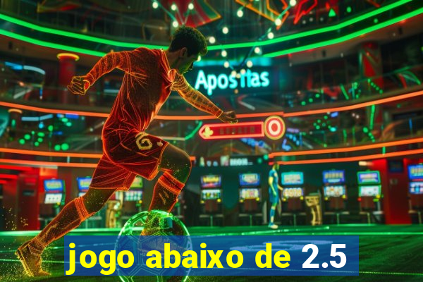 jogo abaixo de 2.5