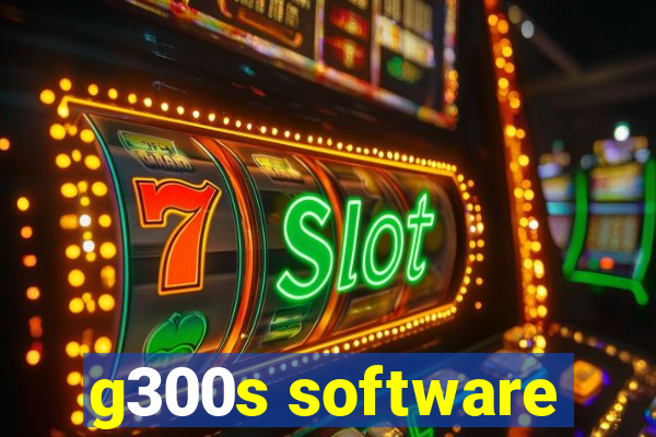 g300s software