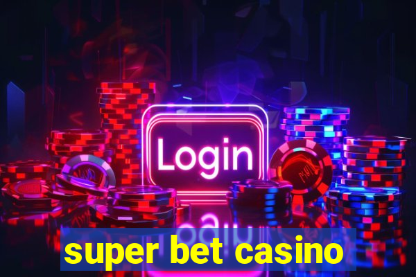 super bet casino