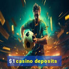 $1 casino deposits