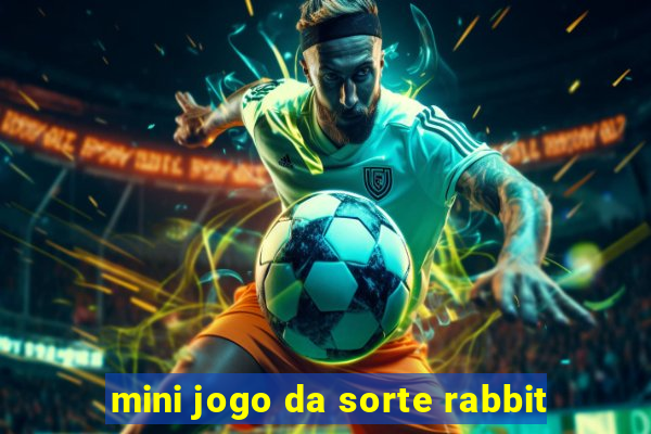 mini jogo da sorte rabbit