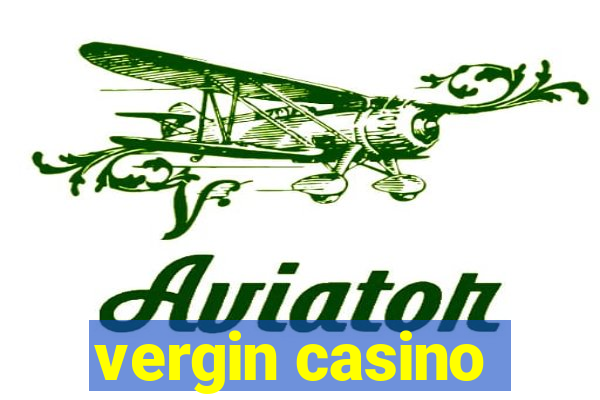 vergin casino