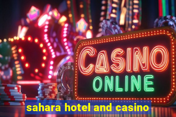 sahara hotel and casino