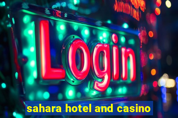 sahara hotel and casino