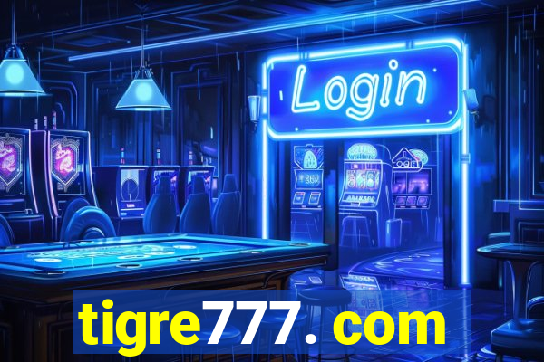 tigre777. com